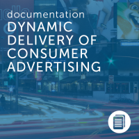Digital OOH - Dynamic Delivery of Consumer Advertising
